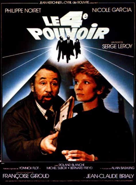 Le 4ème pouvoir (1985) film online,Serge Leroy,Philippe Noiret,Nicole Garcia,Roland Blanche,Michel Subor